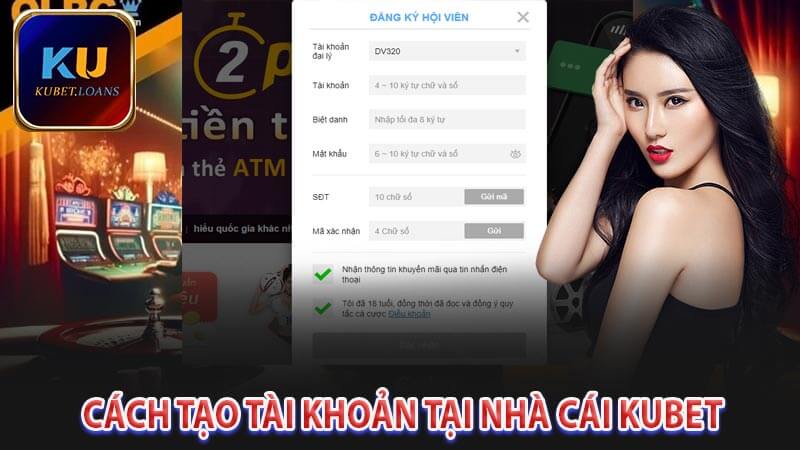 Cách tạo tài khoản tại nhà cái Kubet