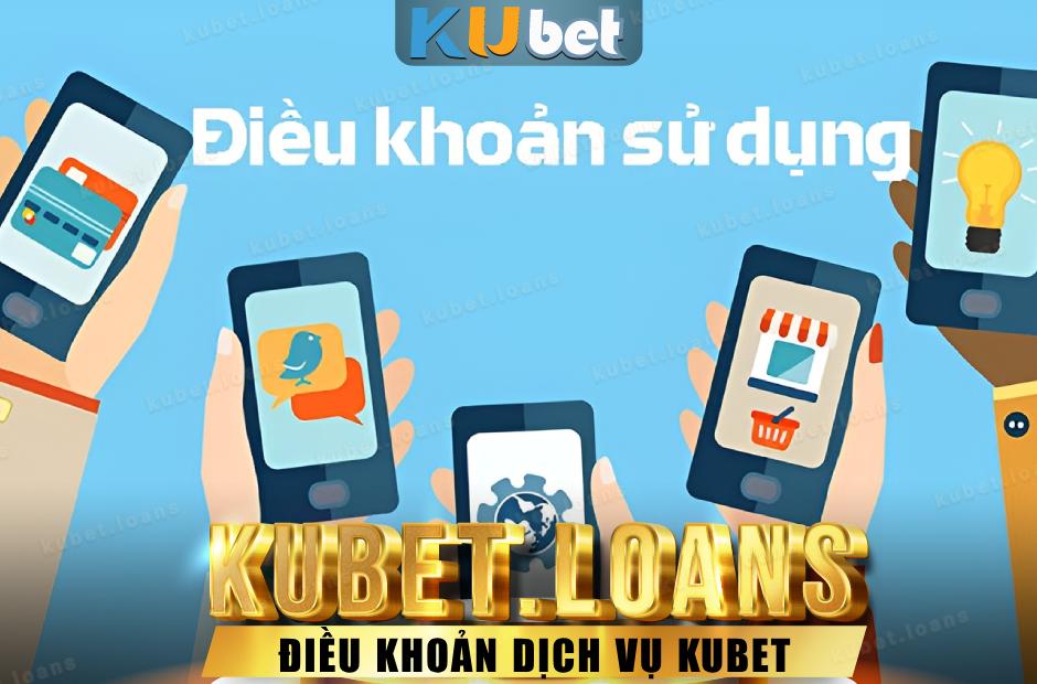 điều khoản dịch vụ Kubet