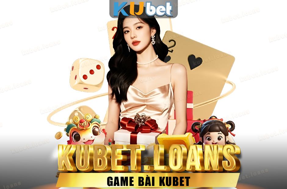 game bài Kubet