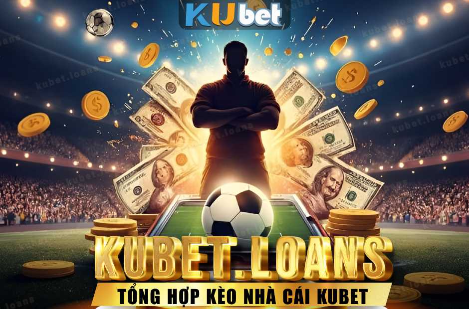 kèo nhà cái Kubet