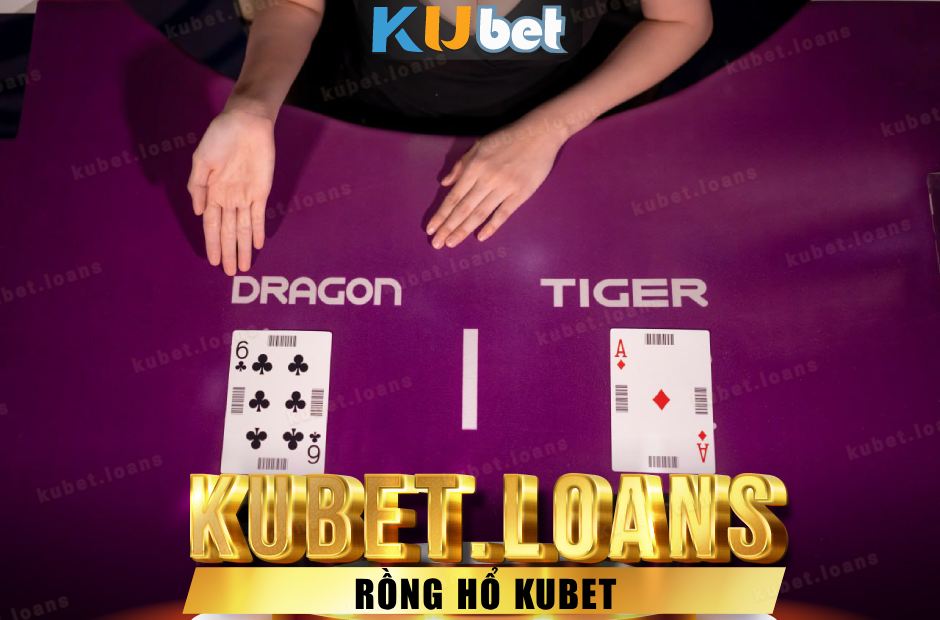 rồng hổ Kubet