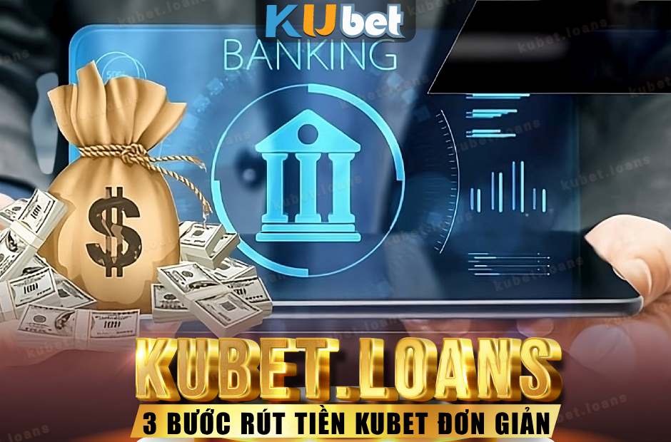 rút tiền Kubet