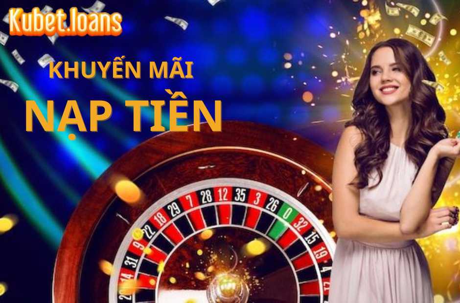 Bỏ túi các ưu đãi nạp tiền Kubet đầy hấp dẫn