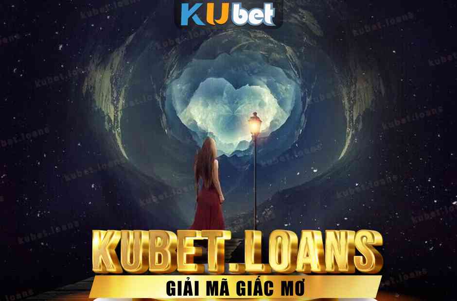 Giải mã giấc mơ Kubet siêu chuẩn xác