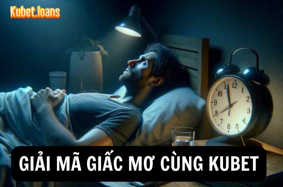 Lý do anh em nên tìm hiểu về giải mã giấc mơ Kubet
