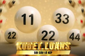 Soi cầu lô kép Kubet