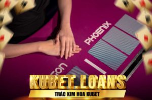 Bí quyết chơi Trác Kim Hoa Kubet