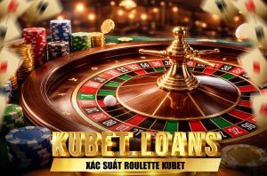 Giải mã xác suất roulette tại Kubet