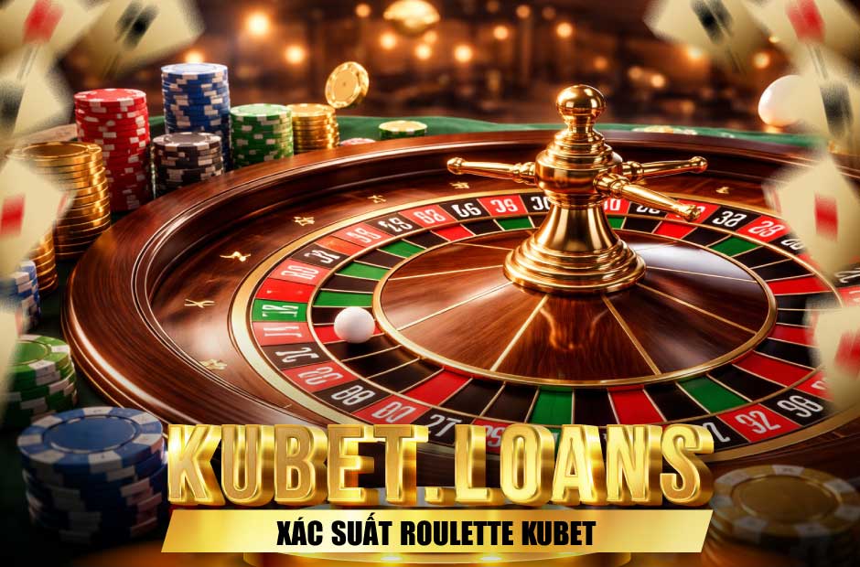 Giải mã xác suất roulette tại Kubet