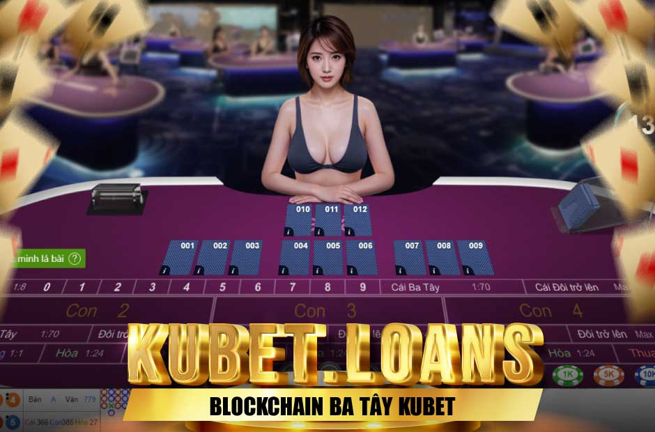 Trải nghiệm blockchain ba tây tại Kubet