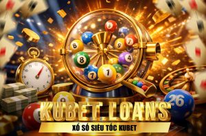 Khám phá xổ số siêu tốc tại Kubet