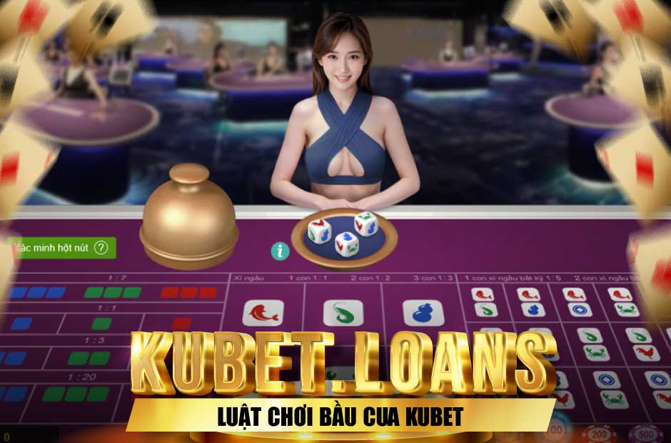 Luật chơi bầu cua tại Kubet